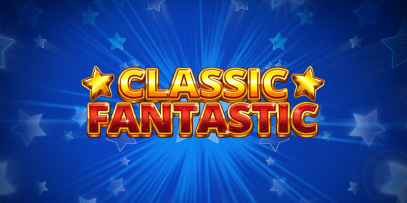Classic Fantastic: Зацени этот слот!
