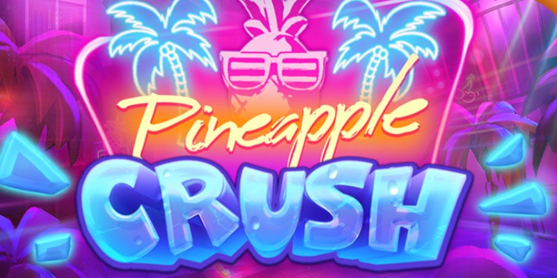 Pineapple Crush:  Слот Ананасовый Взрыв - Разнос или Слив?