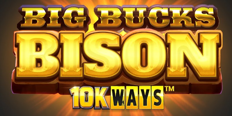 Big Bucks Bison 10K Ways: Бизон на максималках